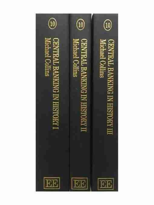 Central Banking History – In 3 Vols The International Library Of Macroeconomic And Financial History 10