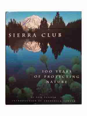 Sierra Club, 100 years of protecting Nature