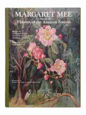 Margaret Mee, In search of flowers of the Amazon Forests, diaries....vanishing rainforest