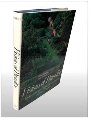 Visions Of Paradise, Themes And Variations On The Garden