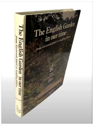 The English Garden In Our Time From Gertrude Jekyll To Geoffery Jellicoe