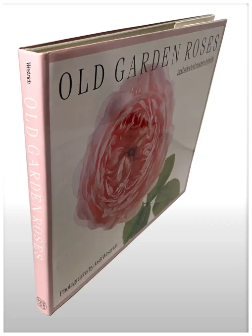 Old Garden Roses And Selected Modern Hybrids