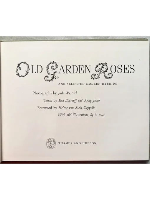 Old Garden Roses And Selected Modern Hybrids