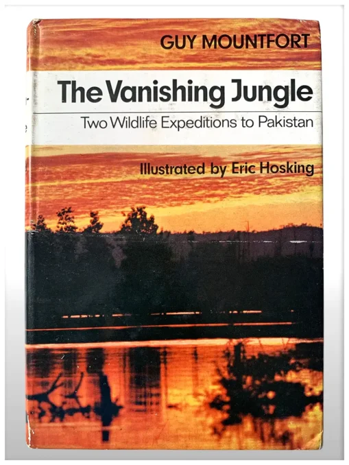 The Vanishing Jungle Two Wildflife Expeditions To Pakistan