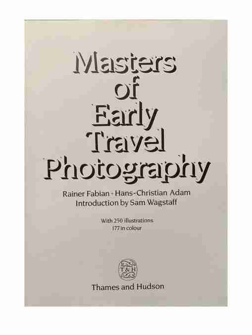 Masters of early travel photography