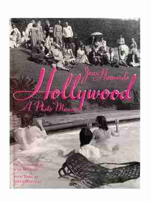 Jean Howard’s Hollywood A Photo Memoir