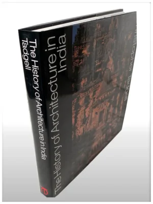 The History Of Architecture In India From The Dawn Of Civilization To The End Of The Raj