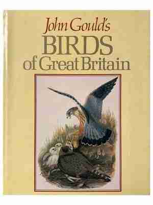 John Gould’s Birds Of Great Britain