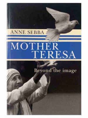 Mother Teresa Beyond The Image