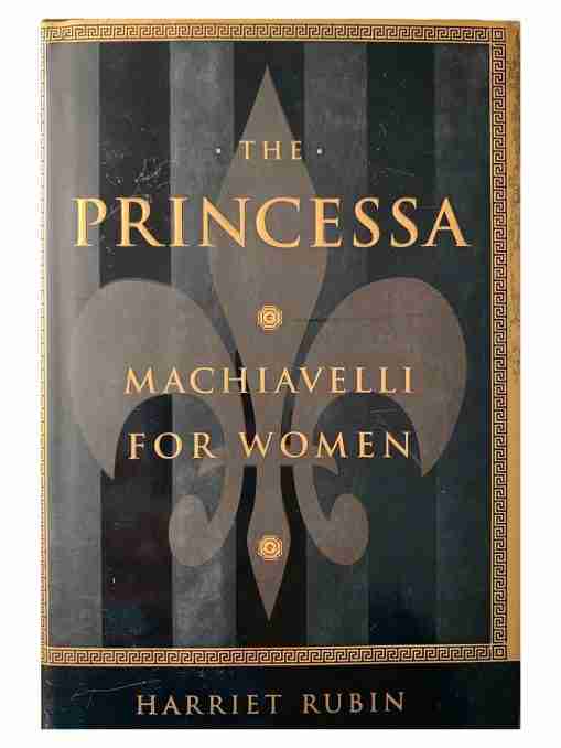 The Princessa Machiavelli For Women