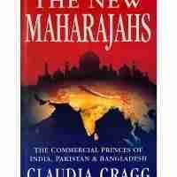 The New Maharajas The Commercial Princes Of India, Pakistan
