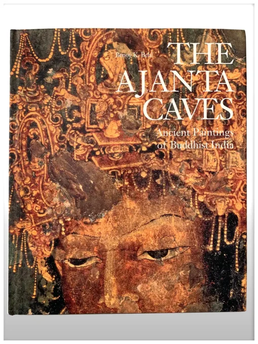 Ajanta Caves- The Ancient Paintings of Buddhist India