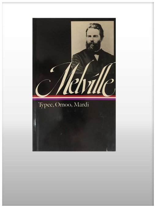 Melville- Typee, Omoo, Mardi (The Library of America)