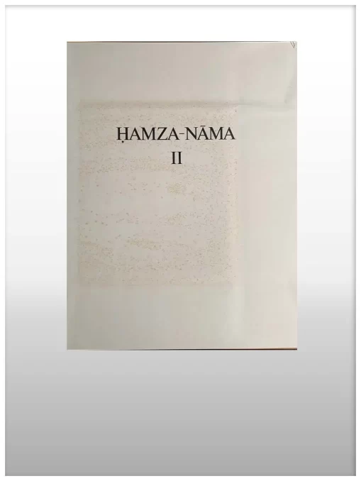Hamza Nama Codices Selection Phototype Impresse Fascimile Vol II/2