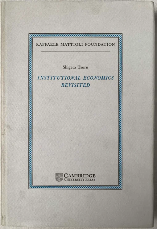 Raffaele Mattioli Foundation: Shigeto Tsuru Institutional Economics Revisited - Image 6