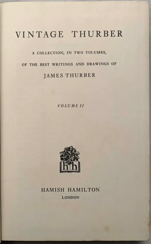 Vintage Thurber A Collection, in Two Volumes, of the Best Writings and Drawings of James Thurber