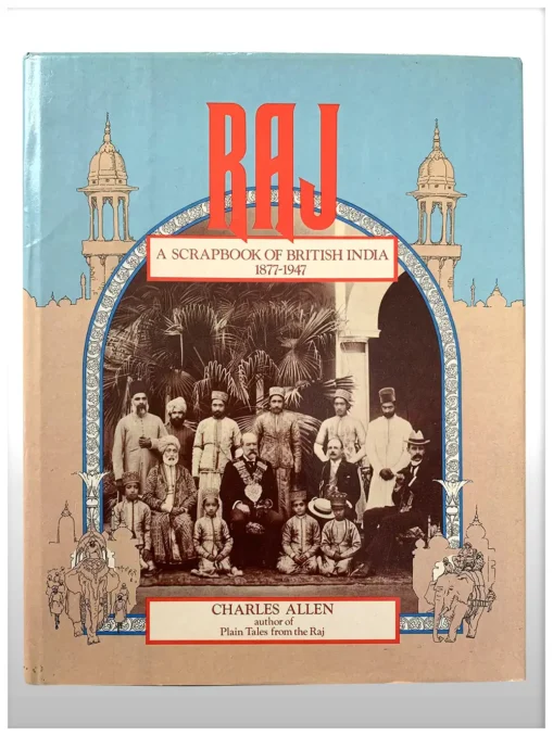Baj - A Scrapbook Of British India 1877-1947