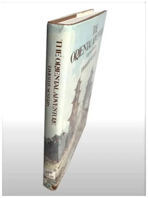 The Oriental Adventure Explorers of The East by Timothy Severin