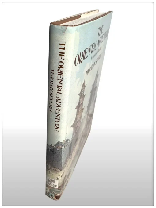 The Oriental Adventure Explorers of The East by Timothy Severin