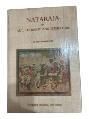 Nataraja In Art, Thought And Literature
