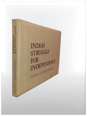 India’s struggle for independence visuals and documents