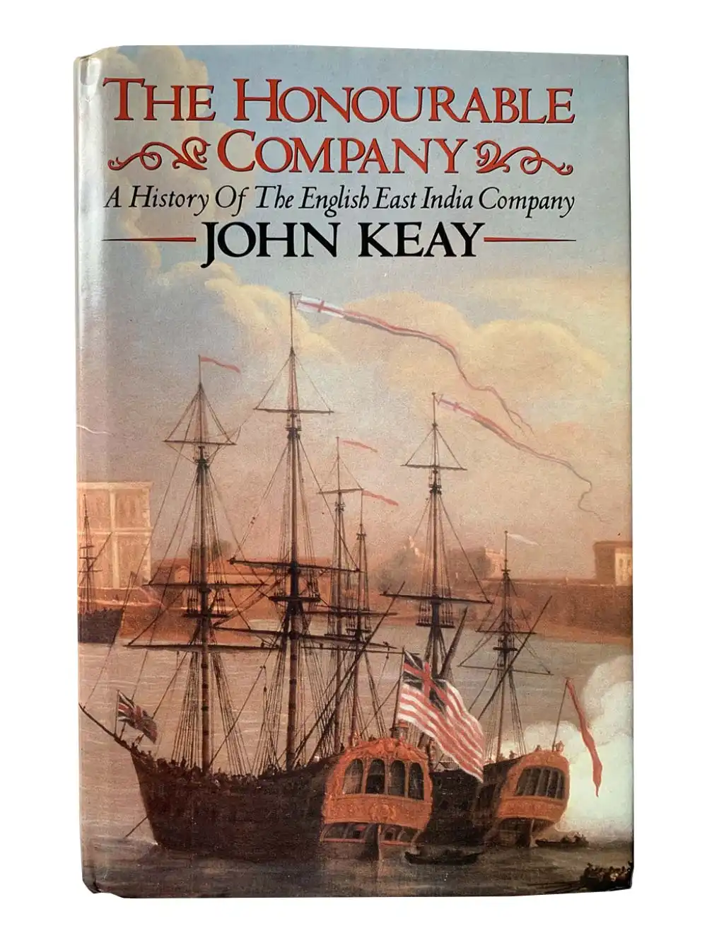 The Honourable Company A History Of The English East India Company 2577