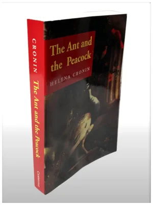 The Ant And The Peacock Altruism And Sexual Selection From Darwin To Today