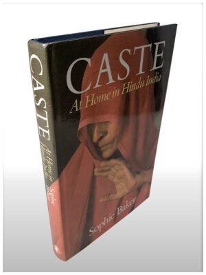 Caste At Home In Hindu India