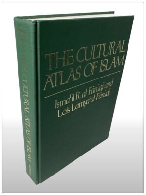The Cultural Atlas Of Islam