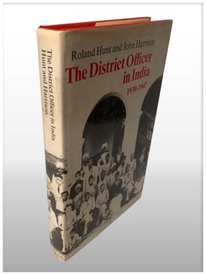The district officer in India 1930-1947