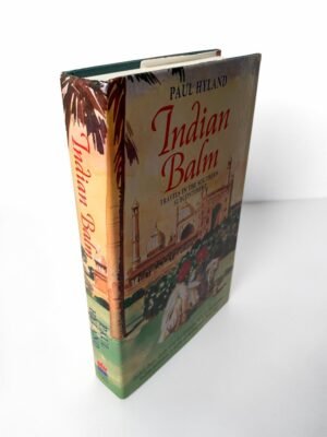 Indian Balm Travels In The Southern Subcontinent