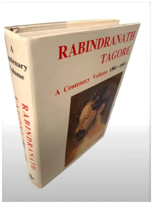 Rabindranath Tagore A Centenary Volume 1861-1961